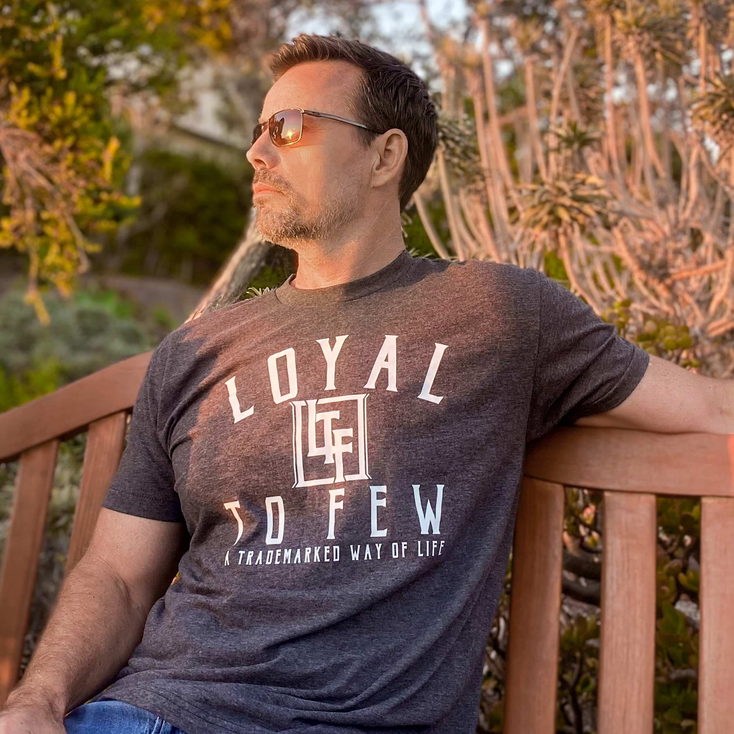 Loyal to Few®